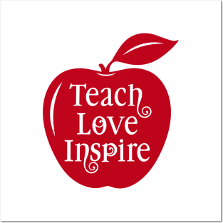 Teach Love Inspire Posters and Art